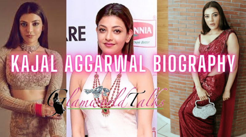 Kajal Aggarwal biography